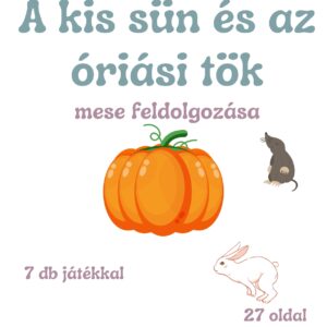 A kis sün és az óriási tök meséjének feldolgozása